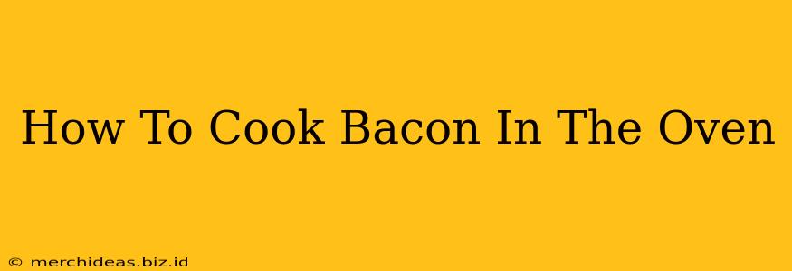 How To Cook Bacon In The Oven