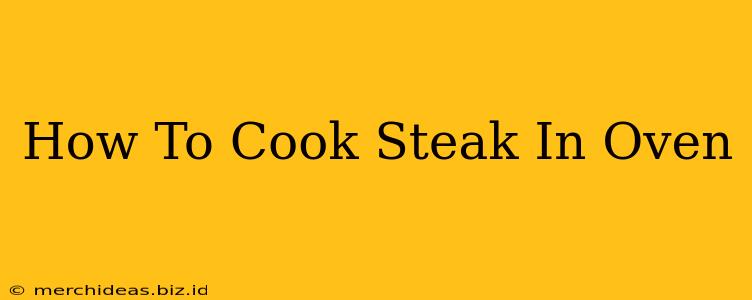 How To Cook Steak In Oven