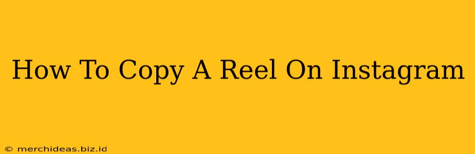 How To Copy A Reel On Instagram