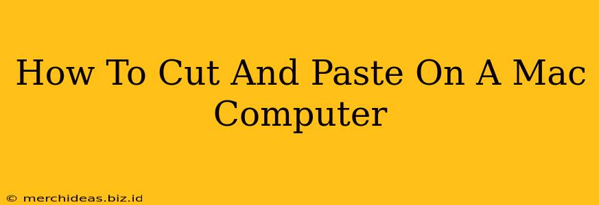 How To Cut And Paste On A Mac Computer