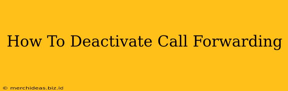 How To Deactivate Call Forwarding