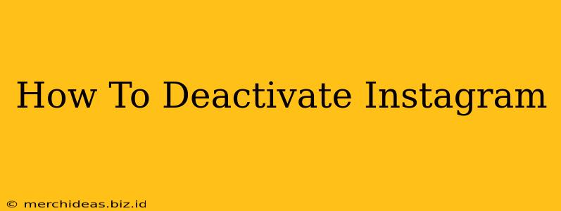 How To Deactivate Instagram