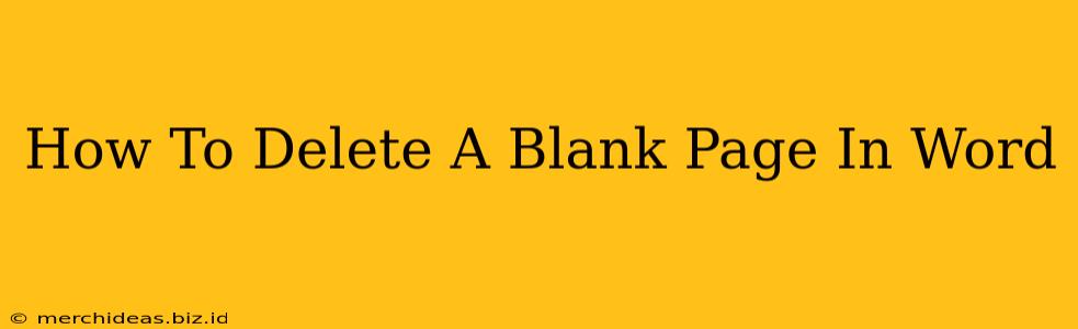 How To Delete A Blank Page In Word