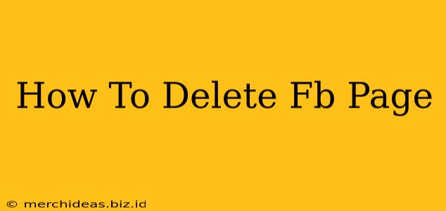 How To Delete Fb Page