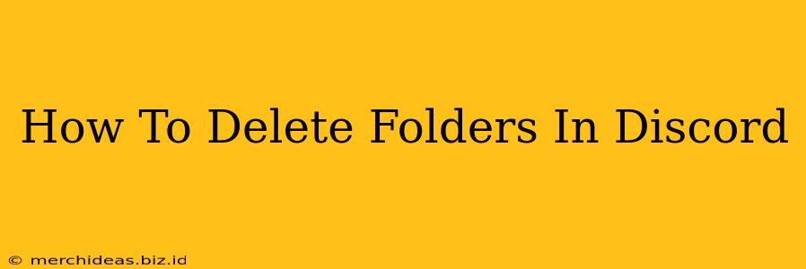 How To Delete Folders In Discord