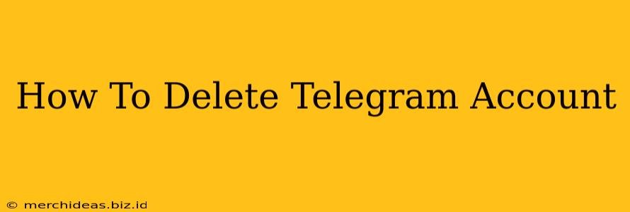 How To Delete Telegram Account