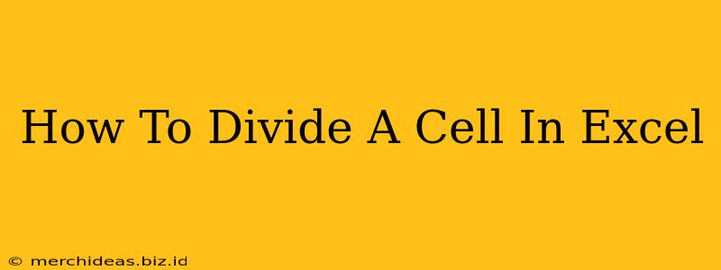 How To Divide A Cell In Excel