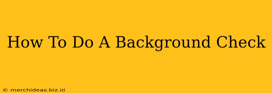 How To Do A Background Check