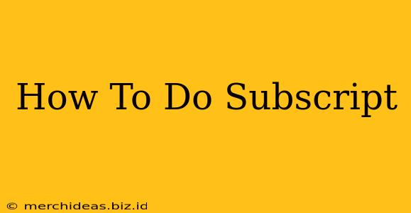 How To Do Subscript