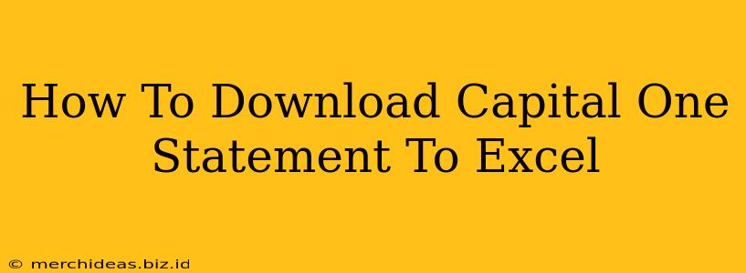 How To Download Capital One Statement To Excel