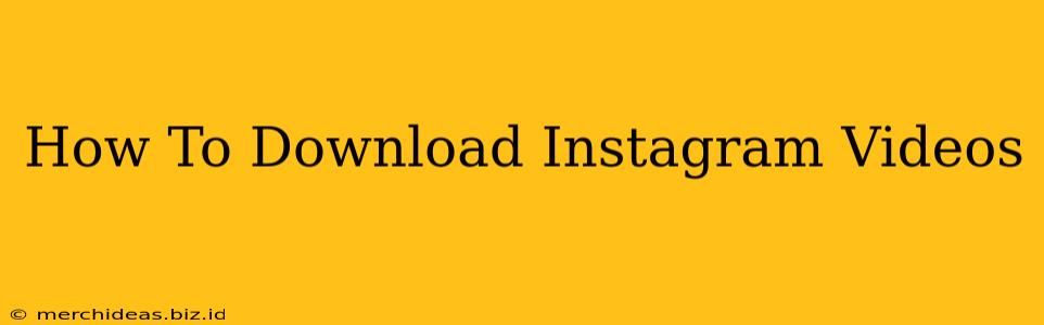 How To Download Instagram Videos