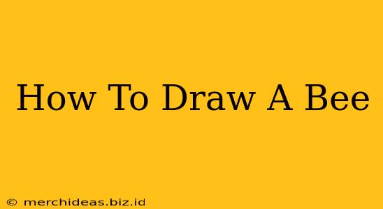 How To Draw A Bee