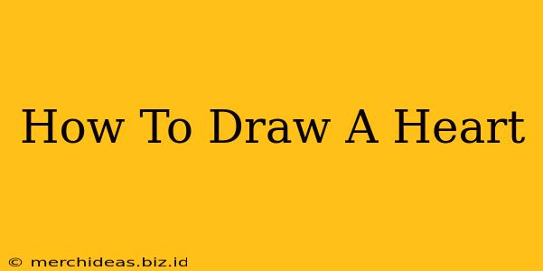 How To Draw A Heart