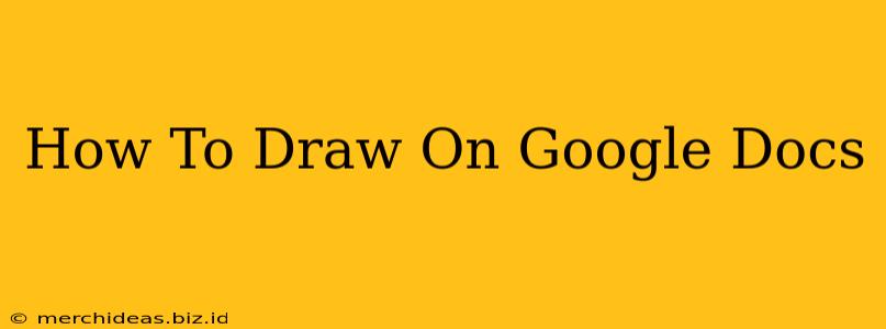 How To Draw On Google Docs