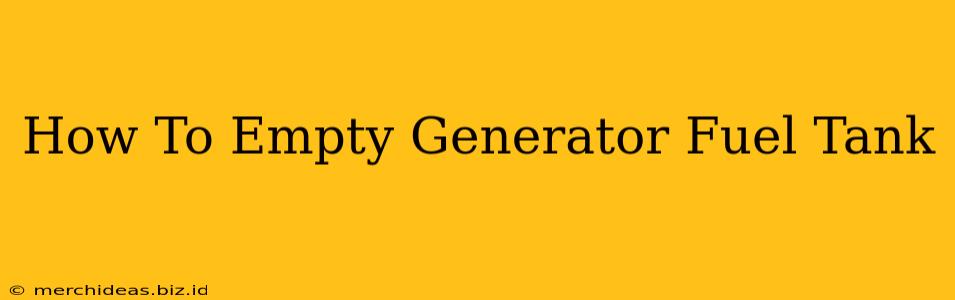 How To Empty Generator Fuel Tank