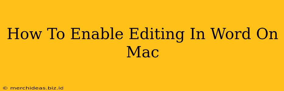 How To Enable Editing In Word On Mac
