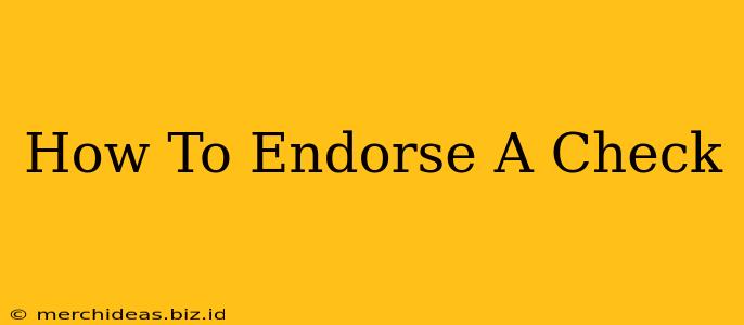 How To Endorse A Check