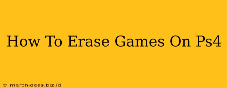 How To Erase Games On Ps4