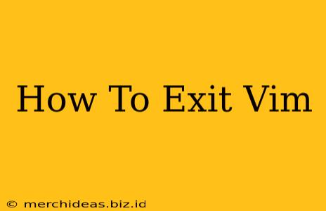 How To Exit Vim