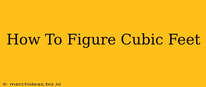 How To Figure Cubic Feet