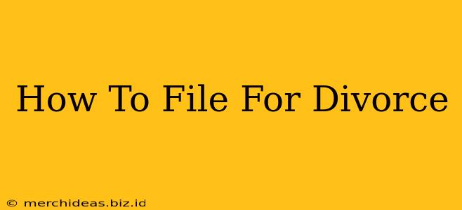 How To File For Divorce