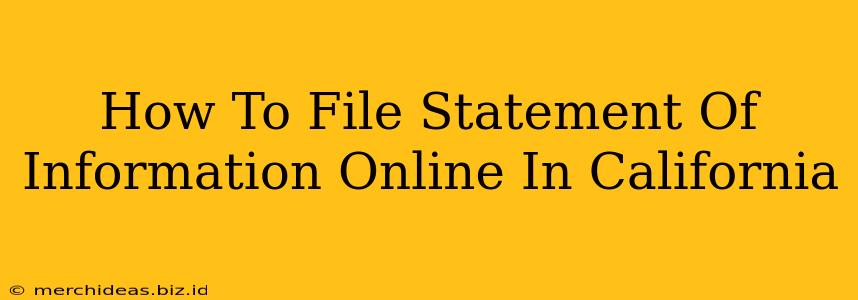 How To File Statement Of Information Online In California