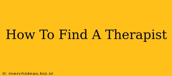 How To Find A Therapist