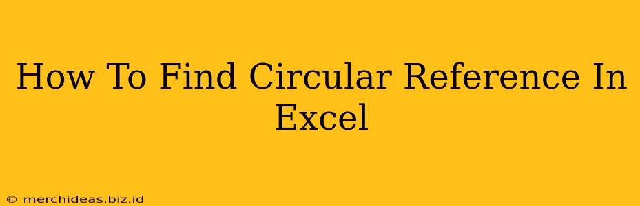 How To Find Circular Reference In Excel