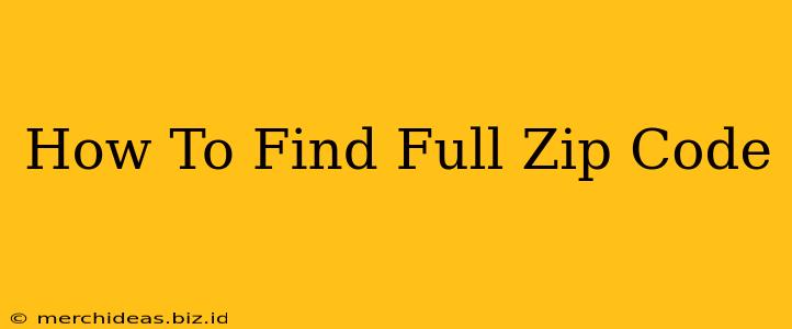 How To Find Full Zip Code