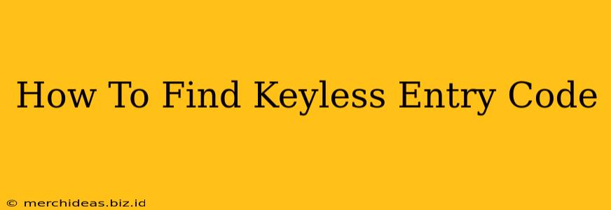 How To Find Keyless Entry Code
