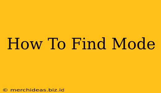 How To Find Mode