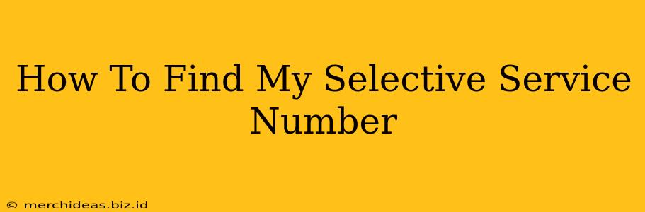 How To Find My Selective Service Number