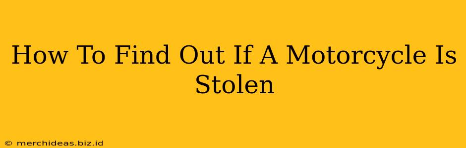 How To Find Out If A Motorcycle Is Stolen