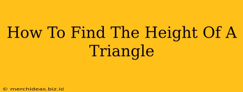 How To Find The Height Of A Triangle