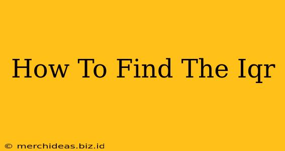 How To Find The Iqr