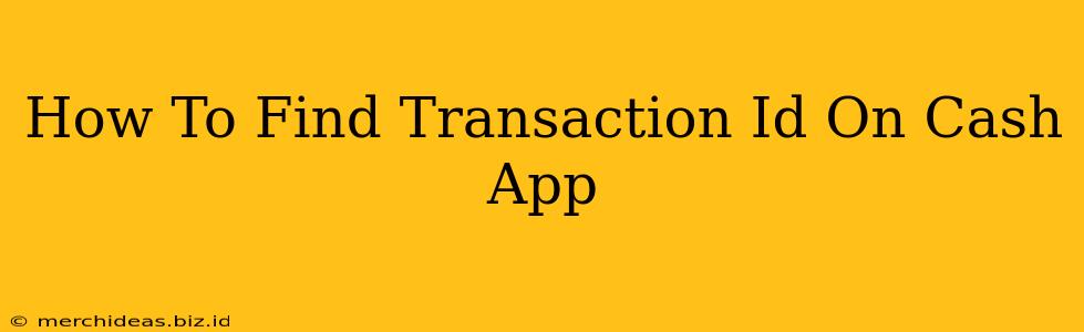 How To Find Transaction Id On Cash App
