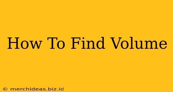 How To Find Volume