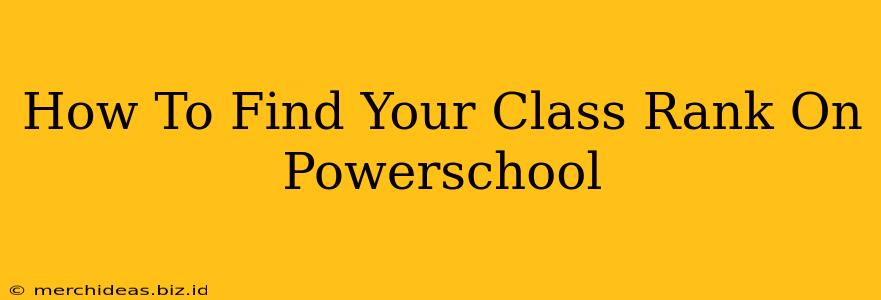 How To Find Your Class Rank On Powerschool