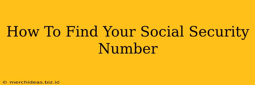 How To Find Your Social Security Number