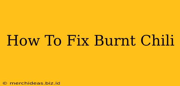 How To Fix Burnt Chili
