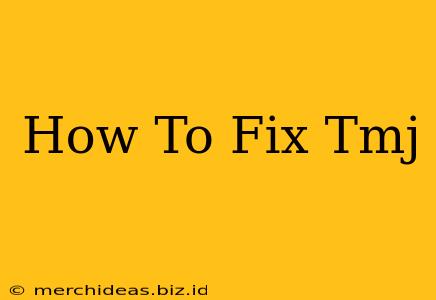 How To Fix Tmj