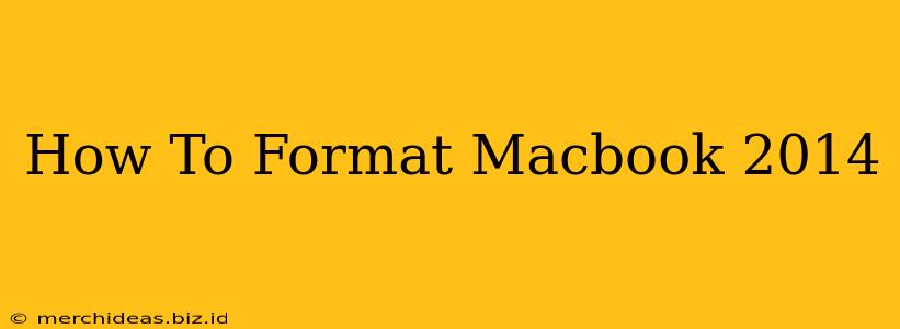 How To Format Macbook 2014