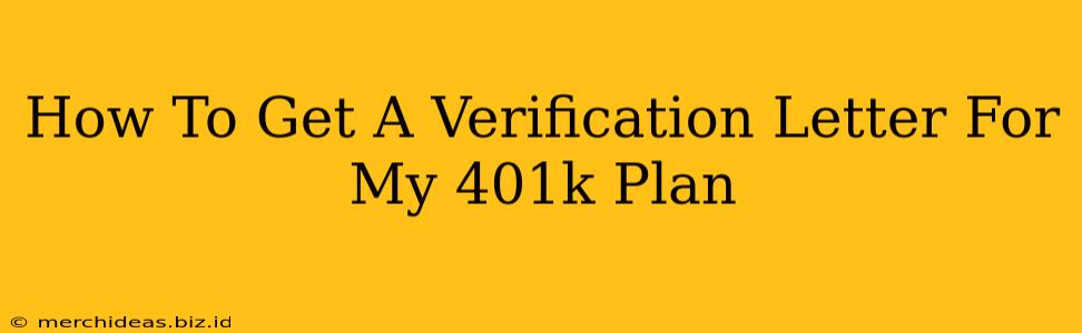 How To Get A Verification Letter For My 401k Plan