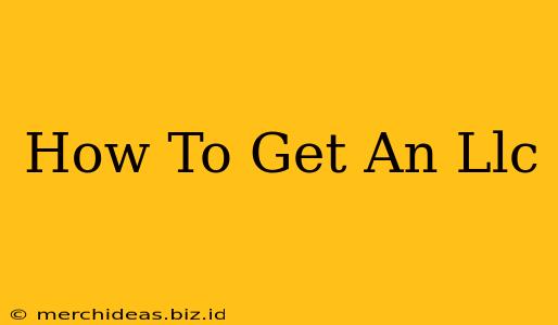 How To Get An Llc