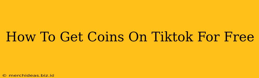 How To Get Coins On Tiktok For Free