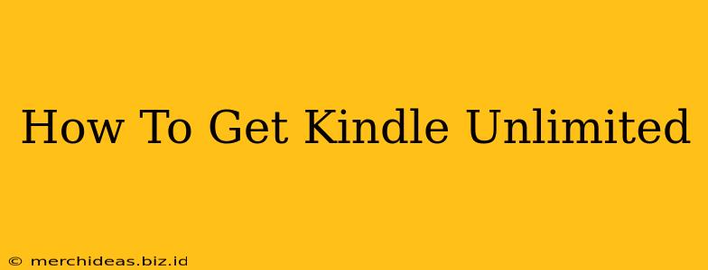 How To Get Kindle Unlimited