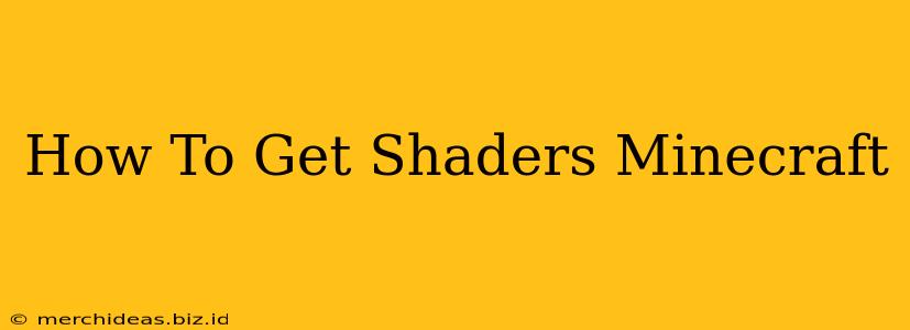 How To Get Shaders Minecraft