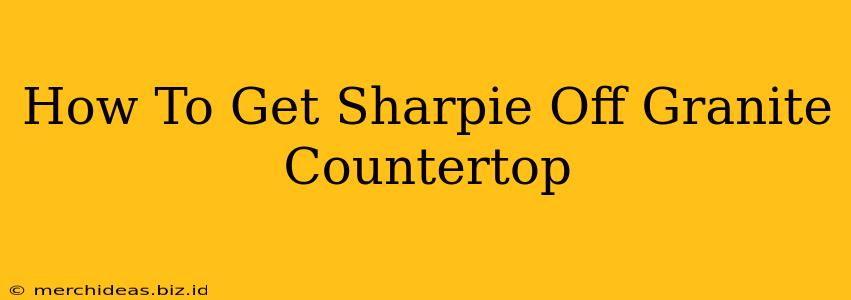 How To Get Sharpie Off Granite Countertop