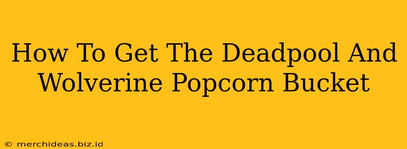 How To Get The Deadpool And Wolverine Popcorn Bucket