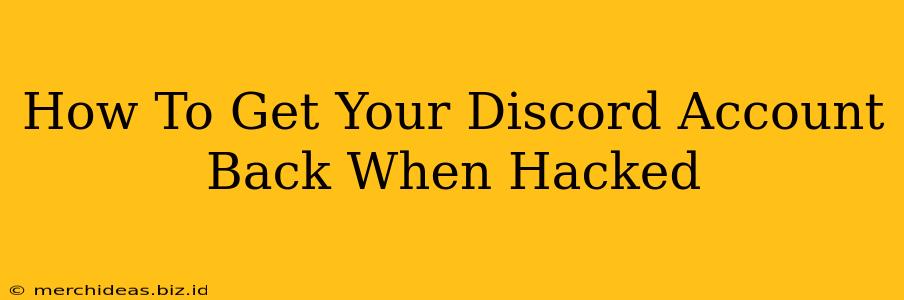 How To Get Your Discord Account Back When Hacked